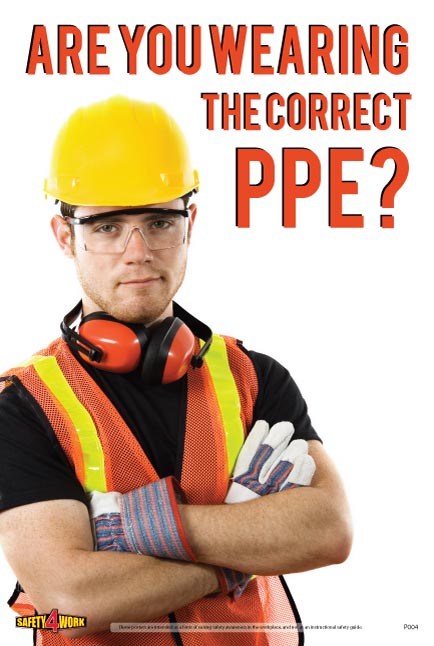 P004- PPE Workplace Safety Poster – Safety4Work