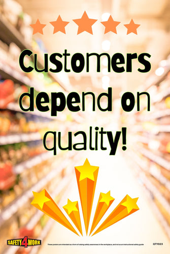 CUSTOMERS DEPEND ON QUALITY, workplace, safety, poster, best
