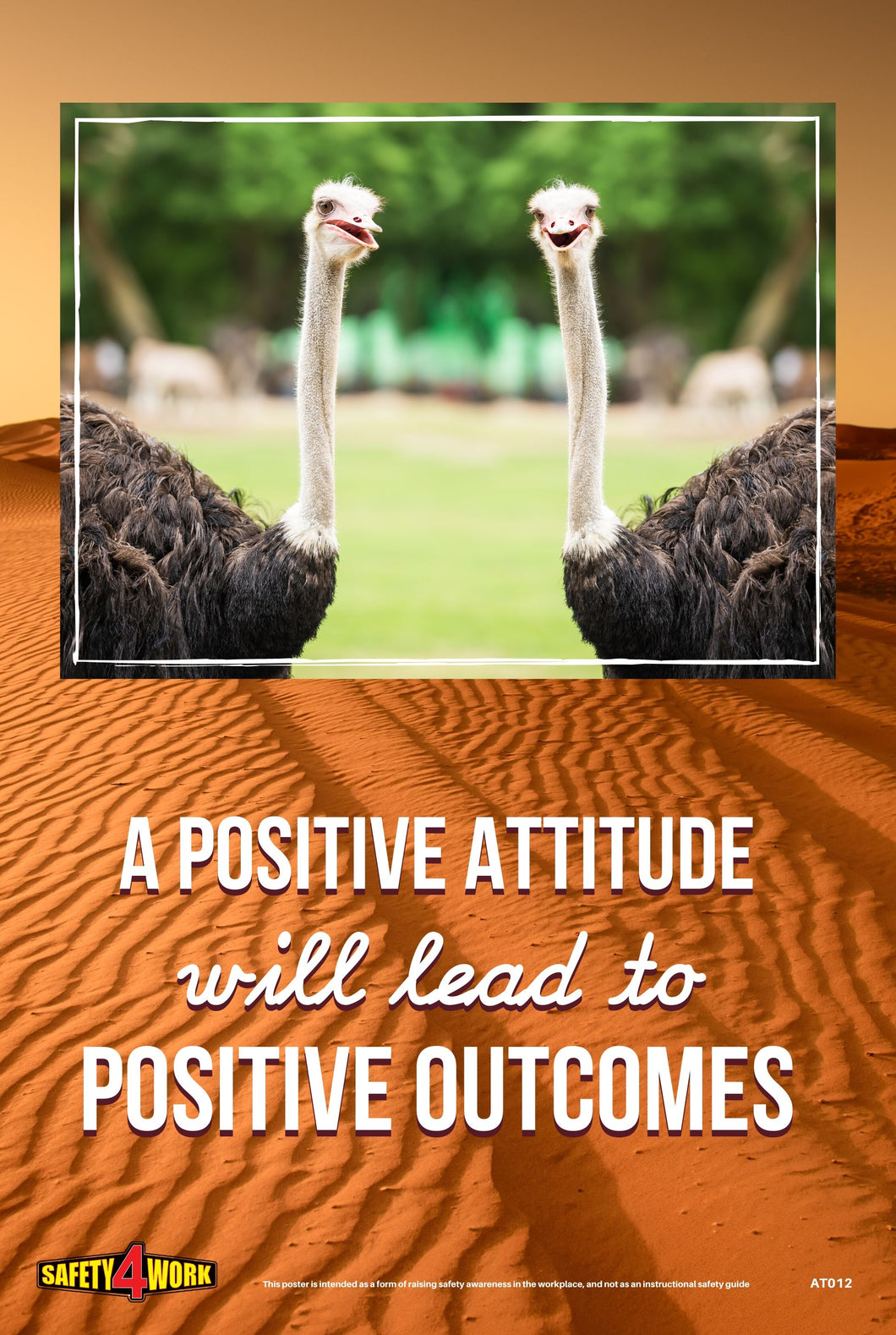 A POSITIVE ATTITUDE WILL LEAD TO POSITIVE OUTCOMES, workplace, attitude, safety, posters