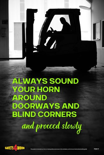 ALWAYS SOUND YOUR HORN AROUND DOORWAYS AND BLIND CORNERS AND PROCEED SLOWLY, forklift, safety, speed, horn, blind corners, doorways