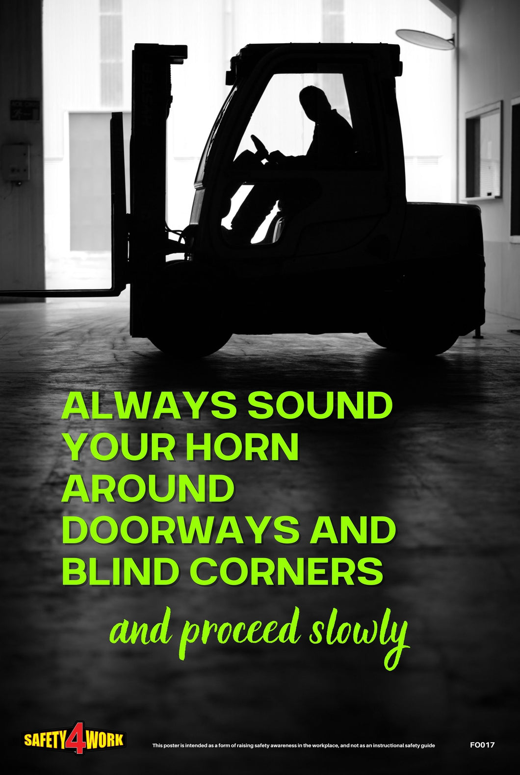 ALWAYS SOUND YOUR HORN AROUND DOORWAYS AND BLIND CORNERS AND PROCEED SLOWLY, forklift, safety, speed, horn, blind corners, doorways