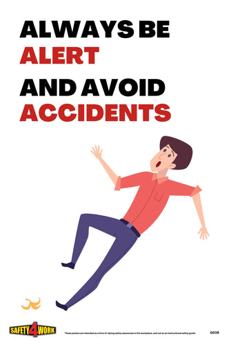 Always be alert and avoid accidents. Safety, workplace, poster, best, great