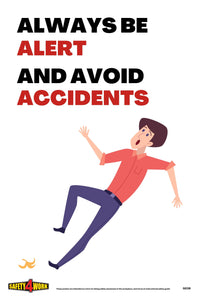 Always be alert and avoid accidents. Safety, workplace, poster, best, great